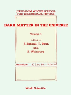 cover image of Dark Matter In the Universe--Proceedings of the 4th Jerusalem Winter School For Theoretical Physics